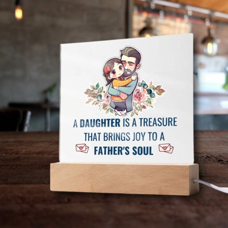 Malttrix's Square Acrylic Plaque - A daughter Is a Treasure To a Father's Soul